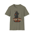 Your Time Is Up T-Shirt