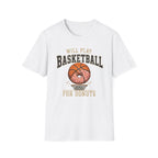 Basketball For Donuts T-Shirt