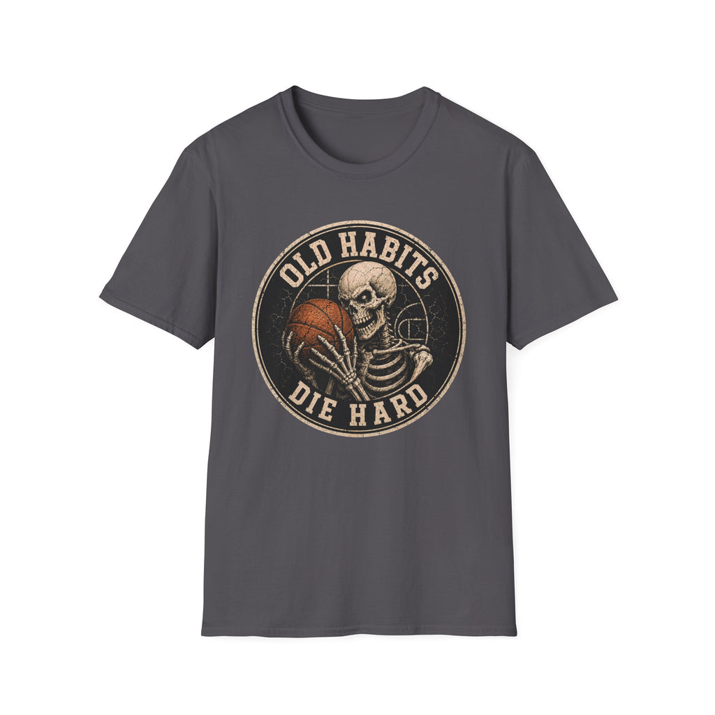 Old Habits Die Hard T-Shirt