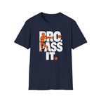 Bro, Pass It T-Shirt