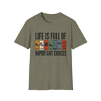 Important Choices T-Shirt