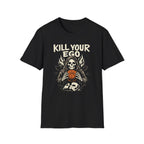 Kill Your Ego T-Shirt