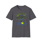 Just Here For The Hoops T-Shirt