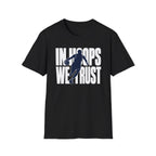 In Hoops We Trust T-Shirt