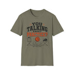 You Talking About Practice? T-Shirt
