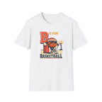 B Is For Basketball T-Shirt